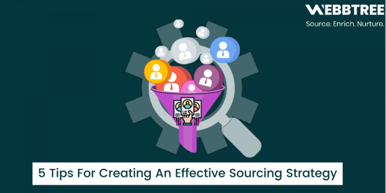 5 Tips For Creating An Effective Sourcing Strategy - Webbtree Blogs